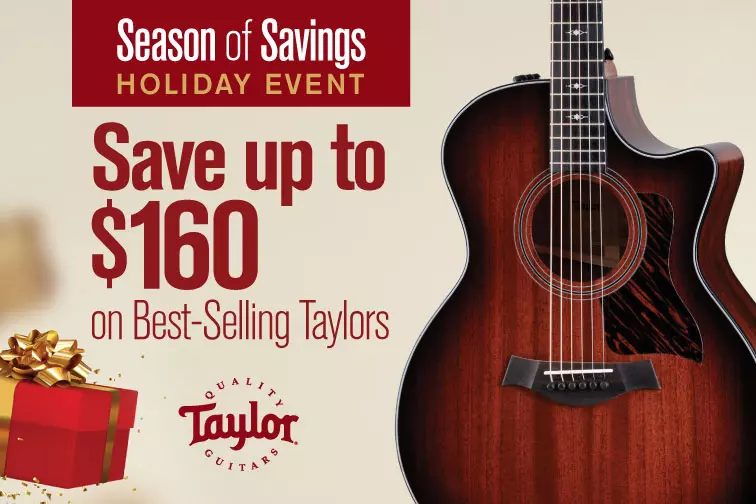 Make this Holiday More Musical with Taylors Season of Savings