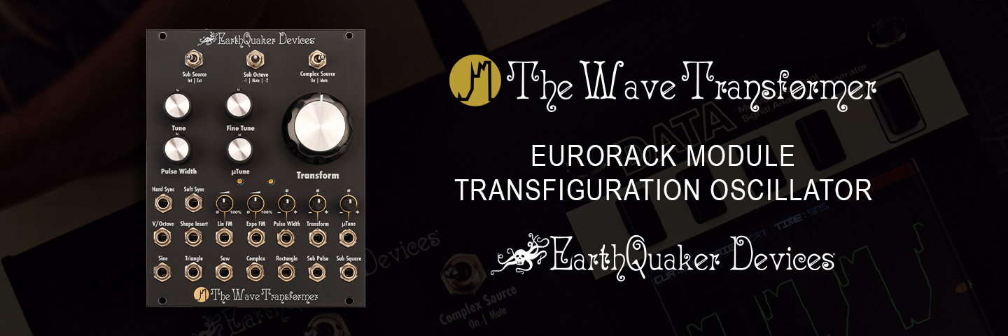 New! EarthQuaker Devices The Wave Transformer