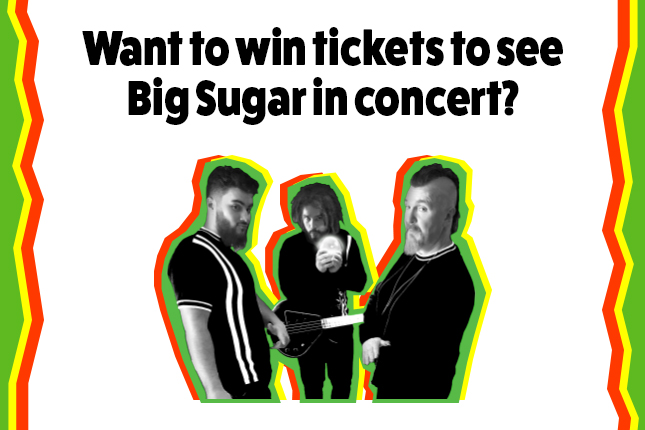 Win tickets to see Big Sugar!