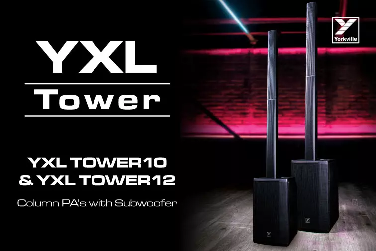 Introducing the New YXL Tower Series
