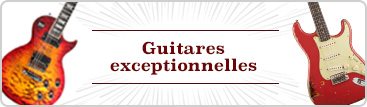 Exceptional Guitars