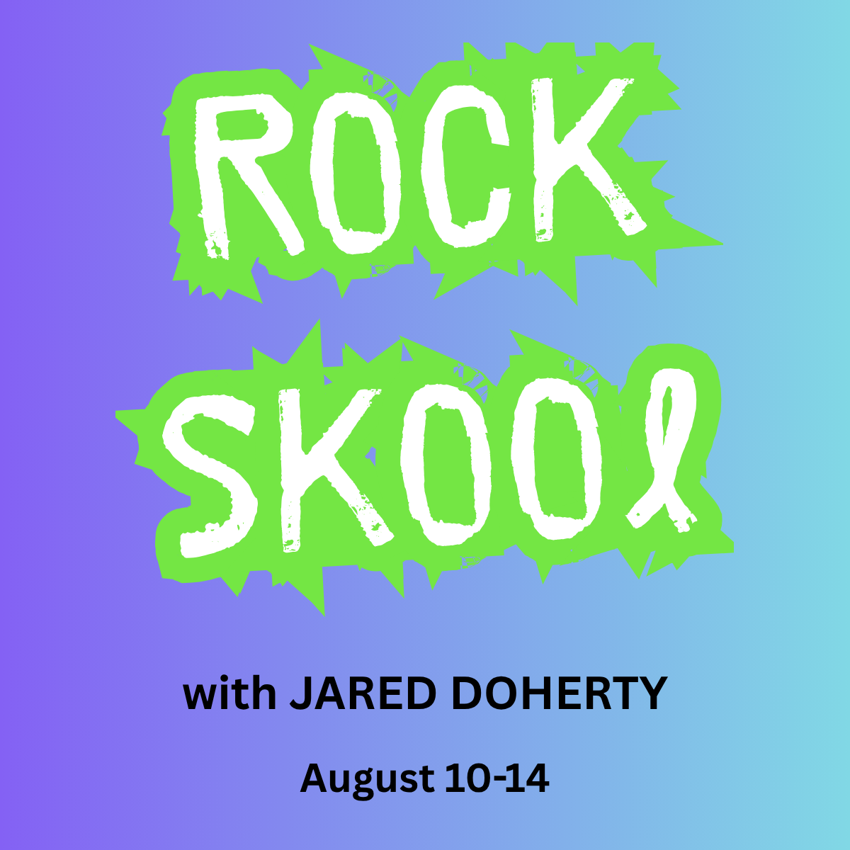 AUGUST ROCK SKOOL Jared Doherty lessons in Kamloops