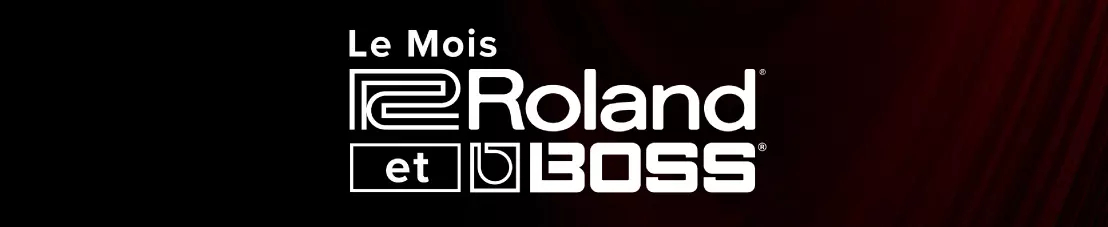 C’est le mois Roland et Boss! C’est le mois Roland et Boss!